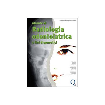 Atlante di Radiologia Odontoiatrica - A fini diagnostici [Rodriguez - Quintessenza]