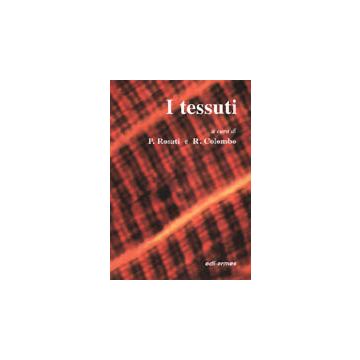 I TESSUTI  [Rosati; Colombo - Edi Ermes]