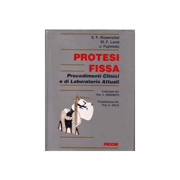 Protesi Fissa Oggi. Procedimenti Clinici e di Laboratorio Attuali  [Rosenstiel - Piccin Editore]