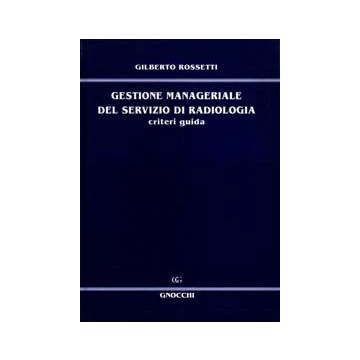 Gestione manageriale del servizio di radiologia. Criteri guida