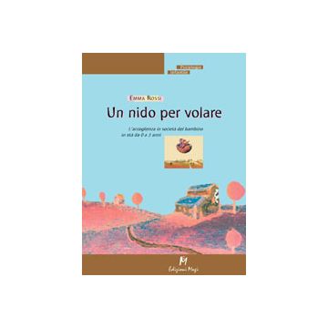 UN NIDO PER VOLARE L'accoglienza in società del bambino in età da 0 a 3 anni