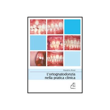 L' Ortognatodonzia nella pratica clinica  [Rossi - Ariesdue]