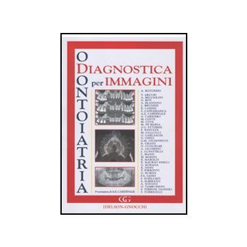 Odontoiatria - Diagnostica per Immagini (Radiologia odontoiatrica) [Rotondo Arcuti - Idelson Gnocchi]