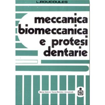 Meccanica, biomeccanica e protesi dentarie