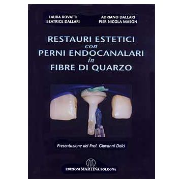 Restauri estetici con perni endocanalari in fibre di quarzo (Vecchia Edizione)