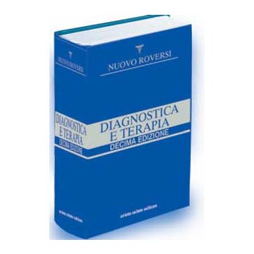 Nuovo Roversi - Diagnostica e terapia 10/ed. (V.E)