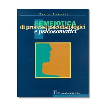 Semeiotica di processi psicofisiologici e psicosomatici