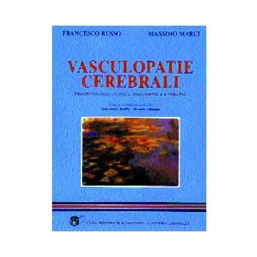 Vasculopatie Cerebrali - Fisiopatologia, Clinica, Diagnostica e Terapia