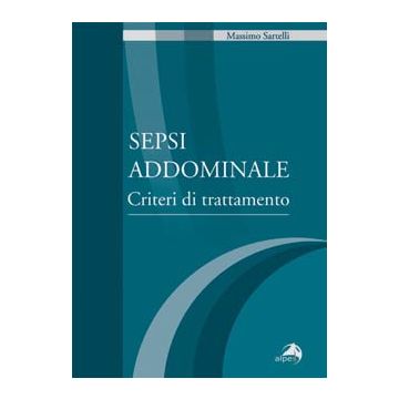 Sepsi addominale Criteri di trattamento