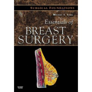Essentials of Breast Surgery: A Volume in the Surgical Foundations Series