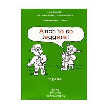 ANCH'IO SO LEGGERE - Metodo fono-mimico-espressivo su base sillabica per l'apprendimento della lettura Vol.1