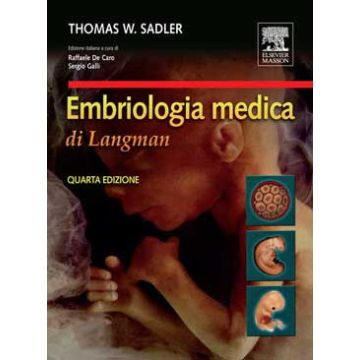 Embriologia medica di Langman 4/ed.  [Sadler- Elsevier Masson] (V.E)