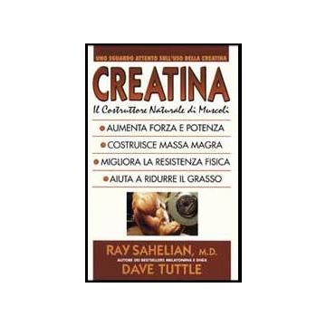 Creatina. Il costruttore naturale di muscoli