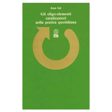 Gli oligoelementi catalizzatori nella pratica quotidiana