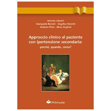 Approccio clinico al paziente con ipertensione secondaria: perchè, quando, come?  