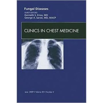 Fungal Disease, An Issue of Clinics in Chest Medicine Volume 30-2