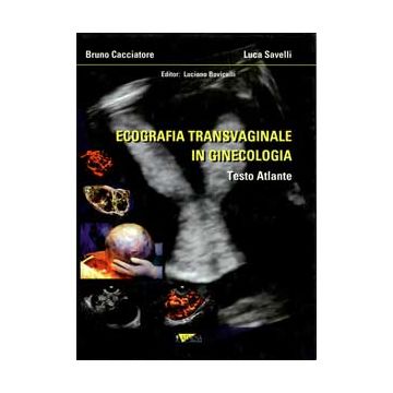 Ecografia transvaginale in ginecologia. Testo Atlante