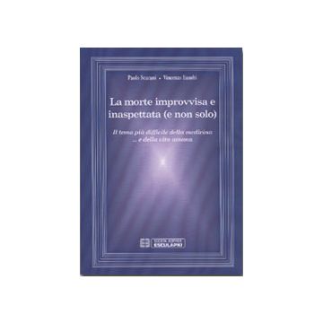 La morte improvvisa e inaspettata (e non solo)