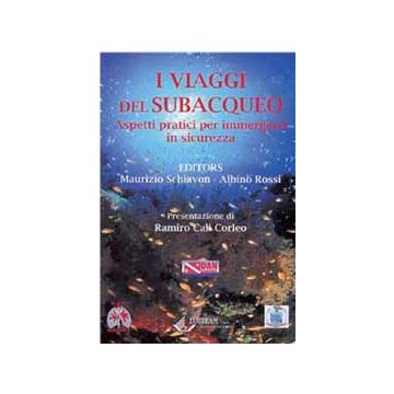 I VIAGGI DEL SUBACQUEO  Aspetti pratici per immergersi in sicurezza
