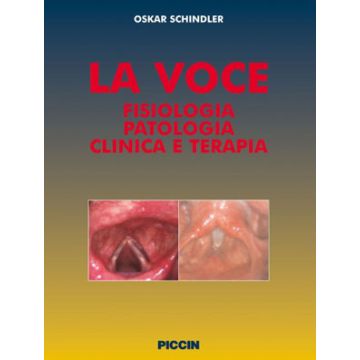 LA VOCE. Fisiologia, Patologia, Clinica e Terapia