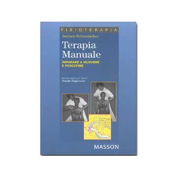 Terapia manuale - Imparare a muovere e percepire