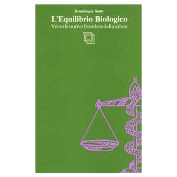 L'equilibrio biologico. Verso le nuove frontiere della salute