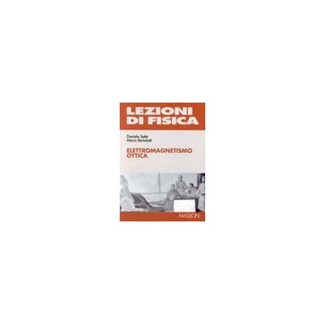 Lezioni di fisica Vol. 2, Elettromagnetismo, Ottica