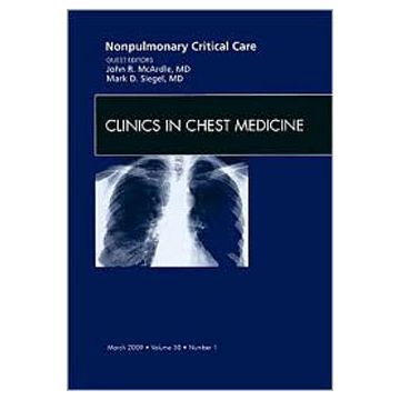 Nonpulmonary Critical Care, An Issue of Clinics in Chest Medicine Volume 30-1