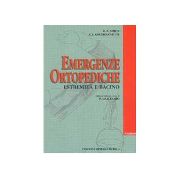 Emergenze ortopediche.  Estremità e bacino 4/ed.