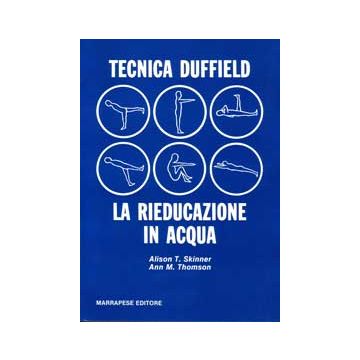 Tecnica Duffield - La Rieducazione in Acqua  [Skinner - Marrapese Edizioni]