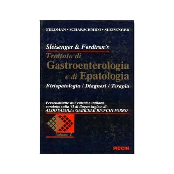 Sleisenger and Fordtran -Trattato di gastroenterologia e di epatologia 5/ed.