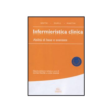 Infermieristica Clinica - Abilità di base e avanzate 4°ed