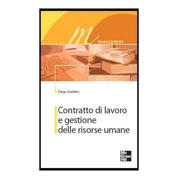 Contratto di lavoro e gestione delle risorse umane [Snaidero - McGraw-Hill]