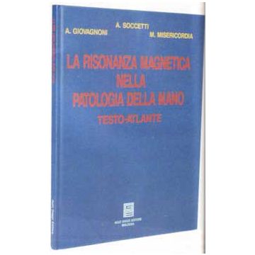 La risonanza magnetica nella patologia della mano
