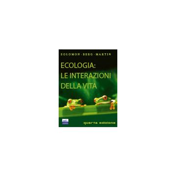 Ecologia: le interazioni della vita 4/ed. [Solomon - Edises] (V.E)