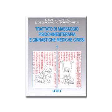 Trattato di massaggio, fisiochinesiterapia e ginnastiche mediche cinesi