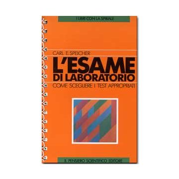 L'esame di laboratorio - Come Scegliere i Test Appropriati