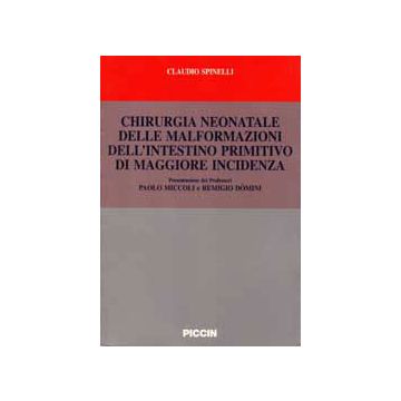 Chirurgia neonatale delle malformazioni dell'intestino primitivo di maggiore incidenza