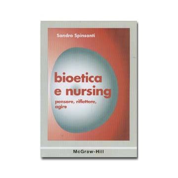 Bioetica e nursing - Pensare, riflettere, agire