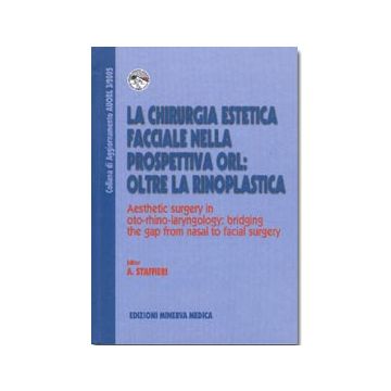 La chirurgia estetica facciale nalle prospettiva ORL: oltre la rinoplastica