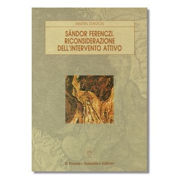 Sándor Ferenczi - Una riconsiderazione dell'intervento attivo
