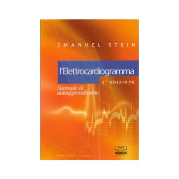 L' elettrocardiogramma - Manuale di autoapprendimento 3/ed.