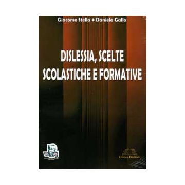 Dislessia, scelte scolastiche e formative