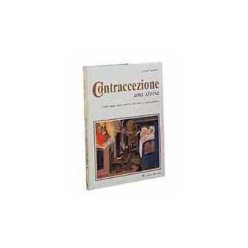 CONTRACCEZIONE: UNA STORIA Dalle magie degli antichi alla pillola contraccettiva
