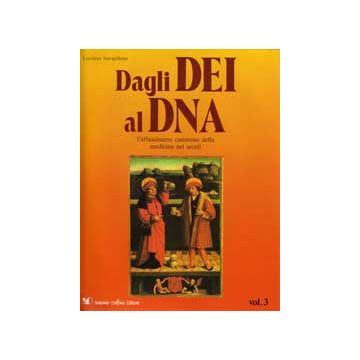 DAGLI DEI AL DNA (VOL. III) Dalla medicina araba a quella del XVII secolo
