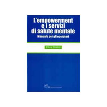 L' Empowerment e i Servizi di salute mentale - Manuale per gli operatori