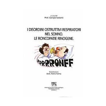 I disordini ostruttivi respiratori nel sonno, le roncopatie rinogene