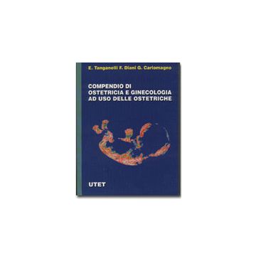 Compendio di ostetricia e ginecologia ad uso delle ostetriche