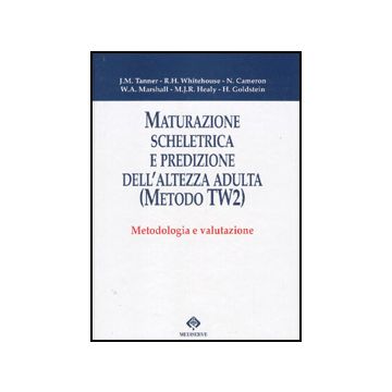 Maturazione scheletrica e predizione dell' altezza adulta (metodo TW2)  [Tanner - Mediserve]