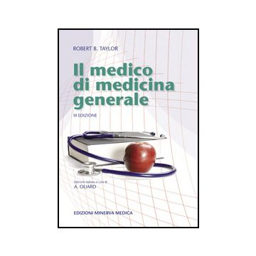 Il medico di medicina generale 3/ed.  [Taylor; Oliaro - Minerva Medica]